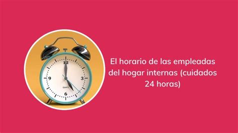 Horario de las empleadas del hogar internas